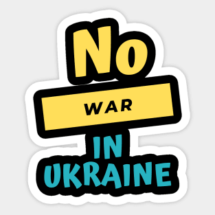 No war in Ukraine Sticker
